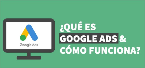 ¿Cómo Funciona Google Ads?