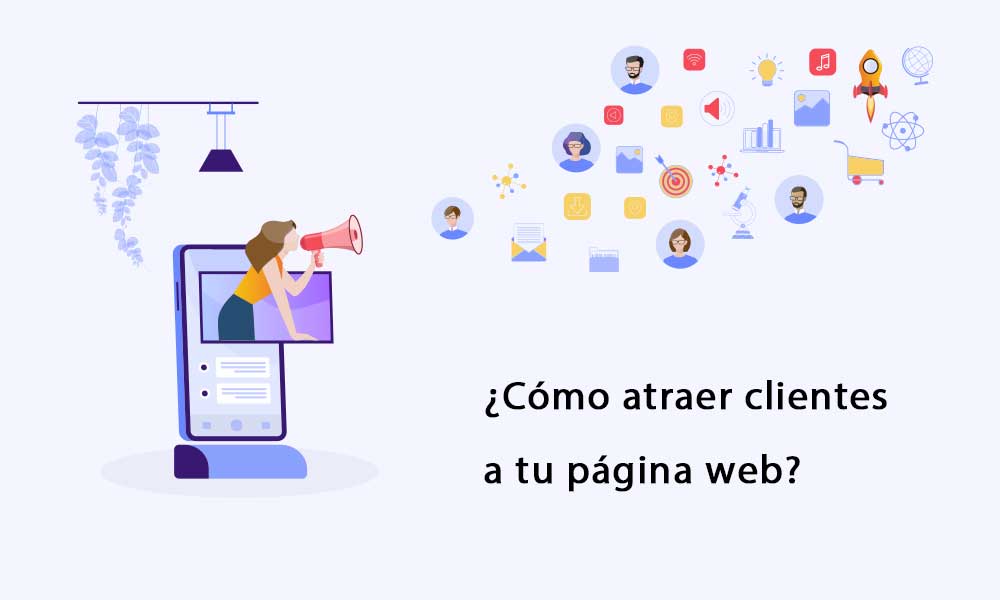 ¿Cómo atraer más clientes a tu página web?