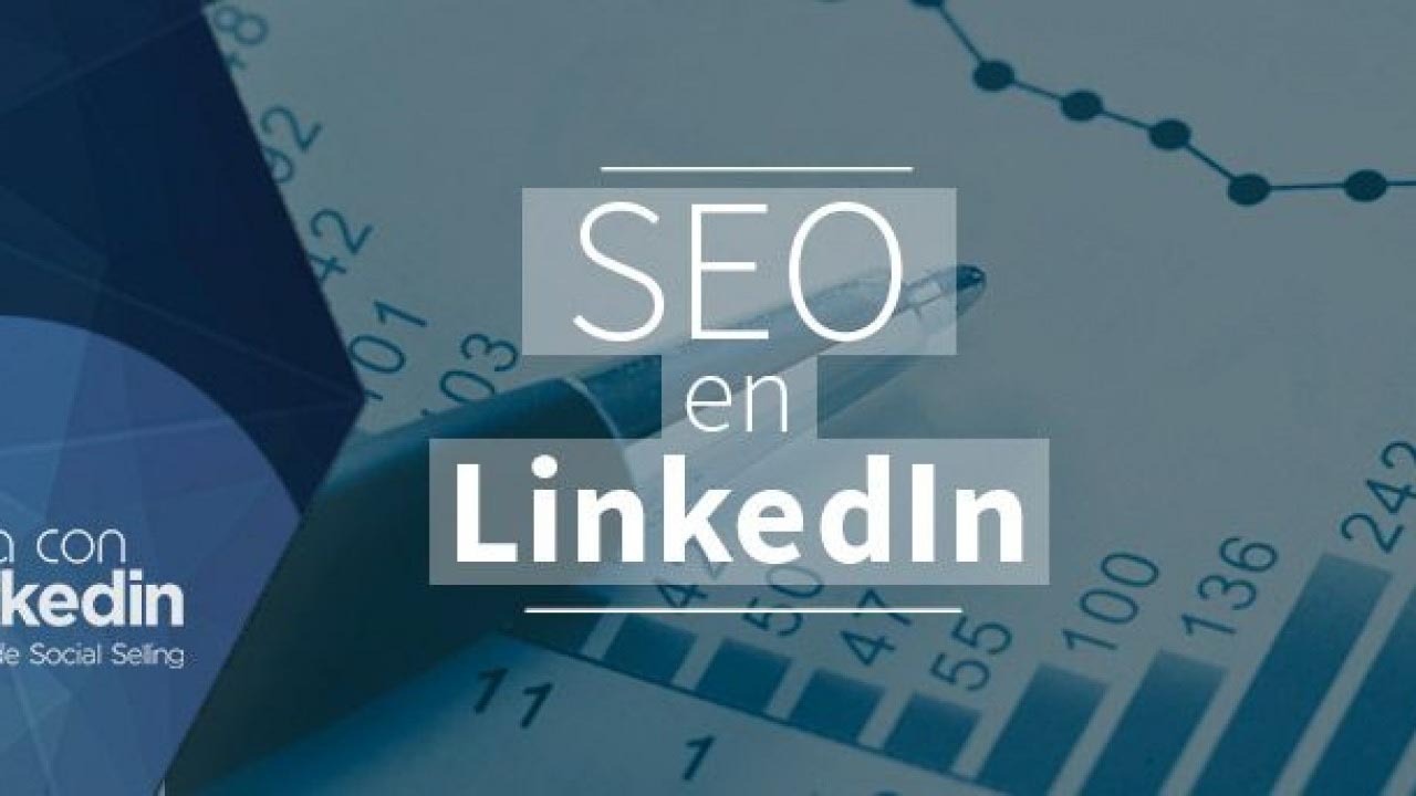 Como mejorar LinkedIn usando SEO